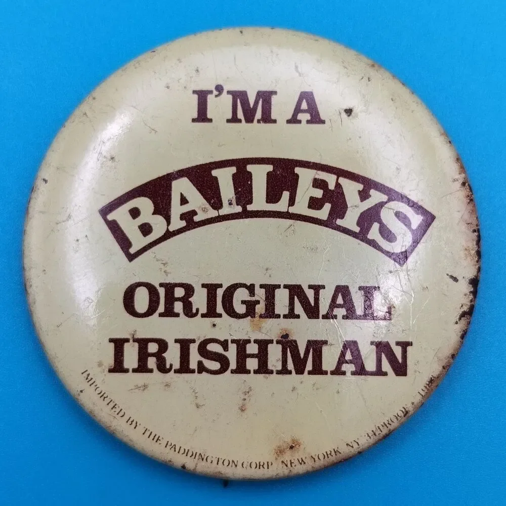 I'm A Baileys Original Irishman Vintage Pin Button Pinback